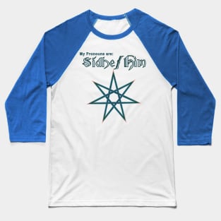 Faerie Pronouns: Sidhe Him Baseball T-Shirt